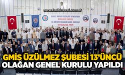 GMİS Üzülmez Şubesi 13’üncü olağan genel kurulu yapıldı
