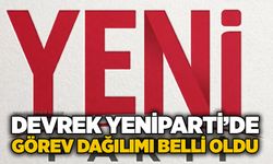 Devrek Yeni Parti’de görev dağılımı belli oldu
