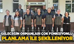 Geleceğin ormanları çok fonksiyonlu planlama ile şekilleniyor