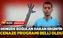 Denizde boğulan Hakan Ergin'in cenaze programı belli oldu
