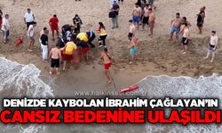 Denizde kaybolan İbrahim Çağlayan'ın cansız bedenine ulaşıldı