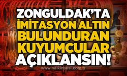 Zonguldak'ta imitasyon altın bulunduran 2 kuyumcu açıklanmalıdır!