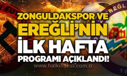 Zonguldakspor ve Ereğli’nin ilk hafta programı açıklandı!