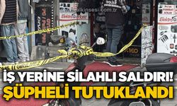 İş yerine silahlı saldırı: Şüpheli tutuklandı
