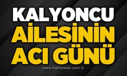 Kalyoncu ailesinin acı kaybı