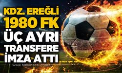 Kdz. Ereğli 1980 FK üç ayrı transfere imza attı