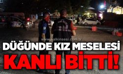 Düğünde çıkan kız meselesi kavgası kanlı bitti!