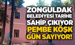 Zonguldak Belediyesi tarihe sahip çıkıyor: Pembe Köşk gün sayıyor!