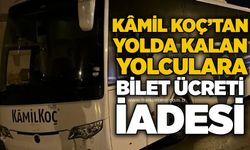 Kâmil Koç’tan yolda kalan yolculara bilet ücreti iadesi