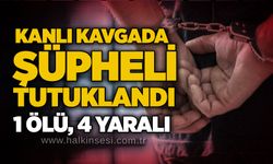 Kanlı kavgada şüpheli tutuklandı: 1 ölü, 4 yaralı