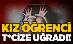 Kız öğrenci t*cize uğradı!