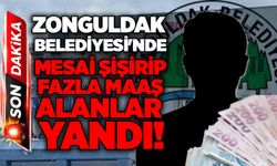 Zonguldak Belediyesi'nde mesai şişirip fazla maaş alanlar yandı!