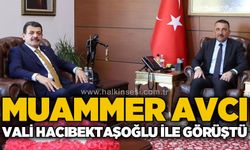 Muammer Avcı Vali Osman Hacıbektaşoğlu ile görüştü
