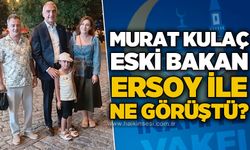 Murat Kulaç ile Eski Bakan Mehmet Nuri Ersoy ne görüştü: Gündem Zonguldak