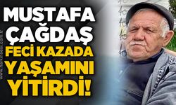 Otomobilin çarptığı Mustafa Çağdaş hayatını kaybetti
