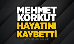 Mehmet Korkut hayatını kaybetti