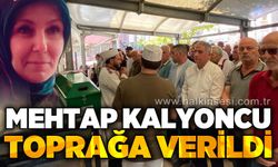 Mehtap Kalyoncu toprağa verildi