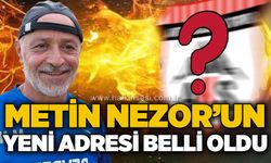 Metin Nezor'un yeni adresi belli oldu!...