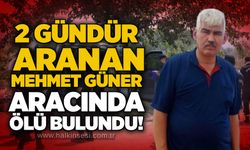 2 gündür aranan Mehmet Güner aracında ölü bulundu!