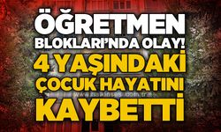 Öğretmen Blokları'nda yüksekten düşen 4 yaşındaki çocuk hayatını kaybetti!