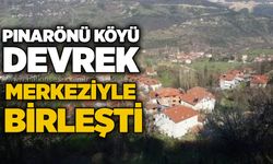 Pınarönü Köyü Devrek merkeziyle birleşti
