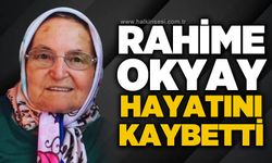Rahime Okyay hayatını kaybetti