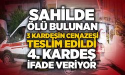 Sahilde ölü bulunan 3 kardeşin cenazesi teslim edildi, 4. kardeş İfade veriyor
