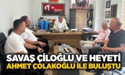 Savaş Çiloğlu ve Heyeti Ahmet Çolakoğlu ile buluştu