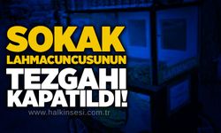 Sokak lahmacuncusunun tezgahı kapatıldı!