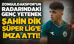 Zonguldakspor'un radarındaki genç yetenek Süper Lig'e imza attı!
