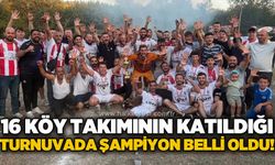 16 köy takımının katıldığı turnuvada şampiyon belli oldu!