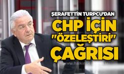 Şerafettin Turpcu’dan CHP için "özeleştiri" çağrısı