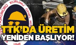 TTK'da üretim yeniden başlıyor!