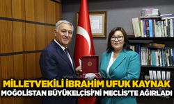 Milletvekili İbrahim Ufuk Kaynak, Moğolistan Büyükelçisi’ni Meclis'te ağırladı