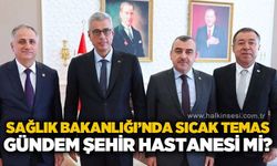 Sağlık Bakanlığı'nda sıcak temas:Gündem şehir hastanesi mi?