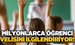 Milyonlarca öğrenci velisini ilgilendiriyor!
