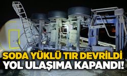 Soda yüklü tır devrildi: Yol ulaşıma kapandı!