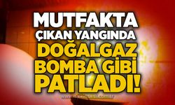 Mutfakta çıkan yangında doğalgaz bomba gibi patladı!