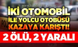 İki otomobil ile yolcu otobüsü kazaya karıştı: 2 ölü, 2 yaralı