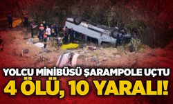 Yolcu minibüsü şarampole uçtu: 4 ölü, 10 yaralı!