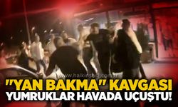"Yan bakma" kavgası: Yumruklar havada uçuştu!