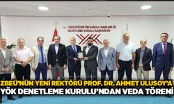 ZBEÜ’nün Yeni Rektörü Prof. Dr. Ahmet Ulusoy’a YÖK Denetleme Kurulu’ndan veda töreni