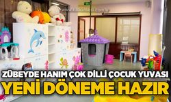 Zübeyde Hanım Çok Dilli Çocuk Yuvası yeni döneme hazır