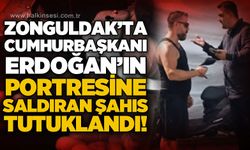 Zonguldak'ta Cumhurbaşkanı Recep Tayyip Erdoğan'ın portresine saldıran şahıs tutuklandı