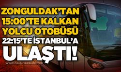 Zonguldak'tan 15:00'te kalkan yolcu otobüsü 22:15'te İstanbul'a ulaştı!