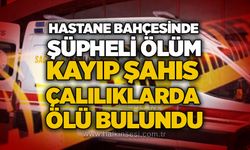 Hastane bahçesinde şüpheli ölüm: Kayıp şahıs çalılıklarda ölü bulundu