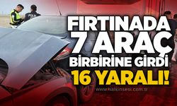 Fırtınada 7 araç birbirine girdi, 16 yaralı!