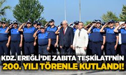 Kdz. Ereğli’de Zabıta Teşkilatı’nın 200. yılı törenle kutlandı!