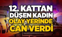 12. kattan düşen kadın olay yerinde can verdi