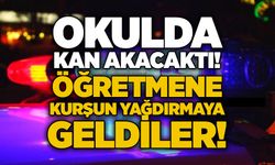 Okulda kan akacaktı! Öğretmene kurşun yağdırmaya geldiler